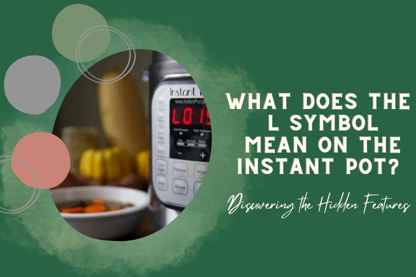 What Does The L Symbol Mean On The Instant Pot